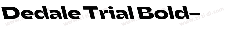 Dedale Trial Bold字体转换